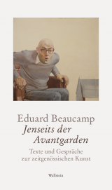 Jenseits der Avantgarden. Eduard Beaucamp